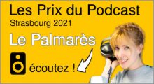 Palmarès des Prix du Podcast - Strasbourg 2021