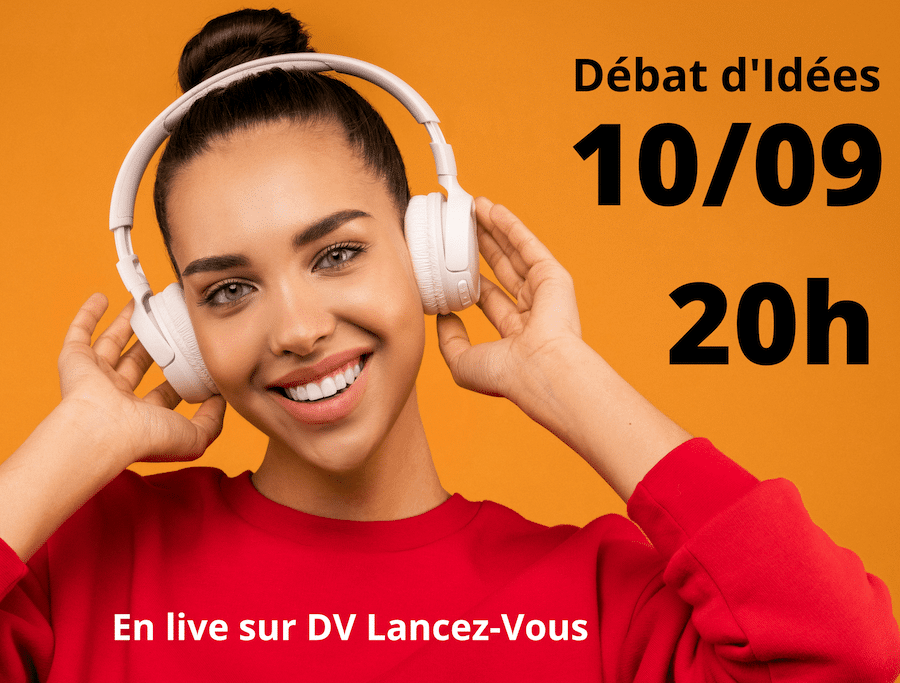 débat d'idées 10 septembre 20h - en Live sur DV Lancez-Vous - une jeune femme souriante avec un casque audio sur la tête