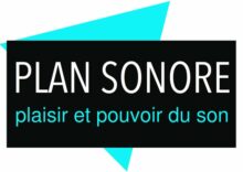 plan sonore - plaisir et pouvoir du son