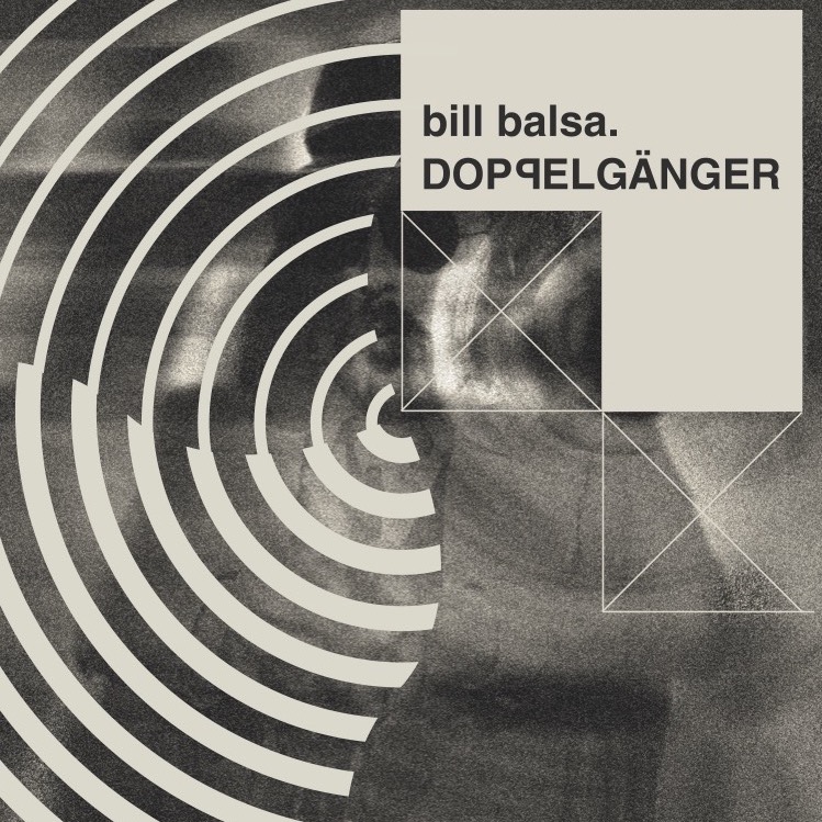 recto_bill balsa doppelganger copie recto pochette Bill Balsa Doppelgânger - souscription